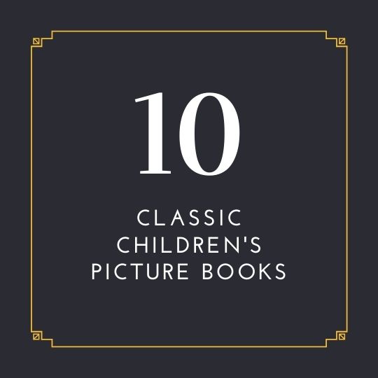 10 Classic Children’s Picture Books