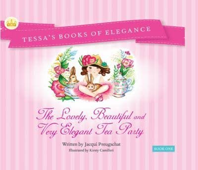 The lovely, beautiful and very elegant tea party storybook 