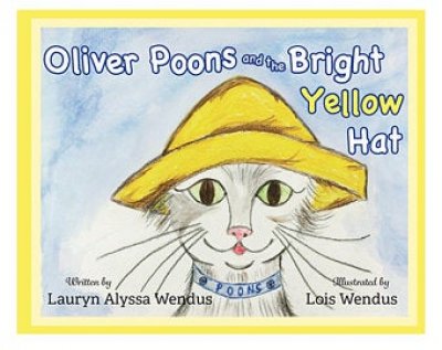 Oliver Poons & The Bright Yellow Hat by Lauryn Alyssa Wendus