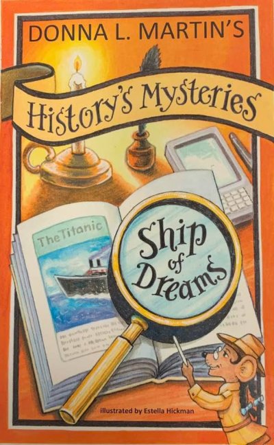 HISTORY'S MYSTERIES: Ship of Dreams by Donna L Martin