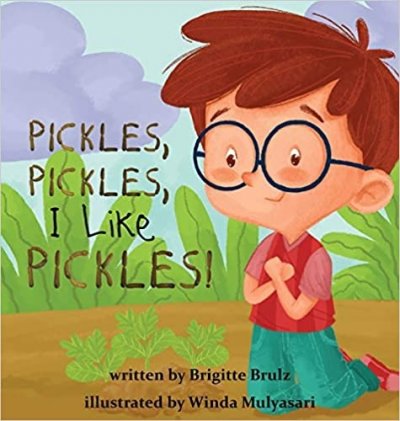 Pickles, pickles, I like pickles! by Brigitte Brulz