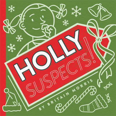 Holly Suspects by Britain Morris