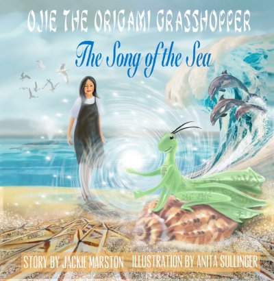 Ojie, The Origami Grasshopper – The Song of the Sea by Jackie Marston