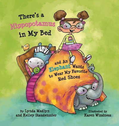 There's a Hippopotamus in My Bed by Lynda Medlyn and Kelly Staudenmier