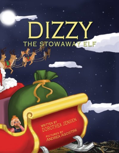 Dizzy, The Stowaway Elf by Dorothea Jensen