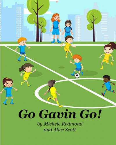 Go Gavin Go by Michele Redmond & Alice Scott