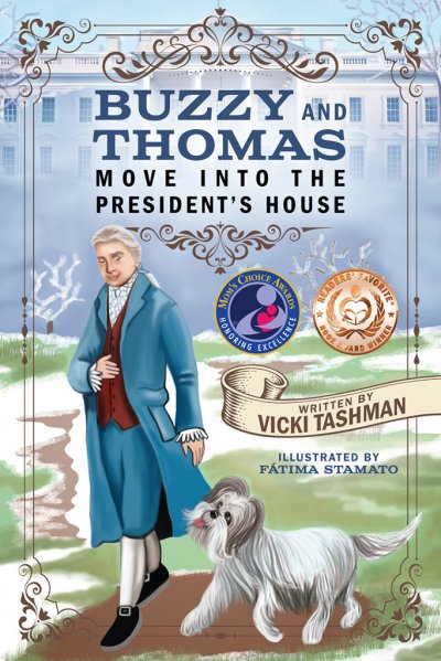 Buzzy and Thomas Move into the President's House by Vicki Tashman