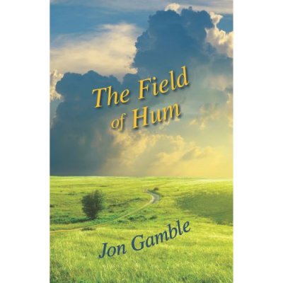 The Field of Hum by Jon Gamble