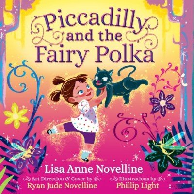 Piccadilly and the fairy polka by Lisa Anne Novelline