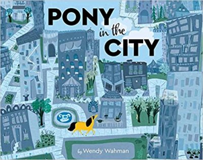 Pony in the City by Wendy Wahman