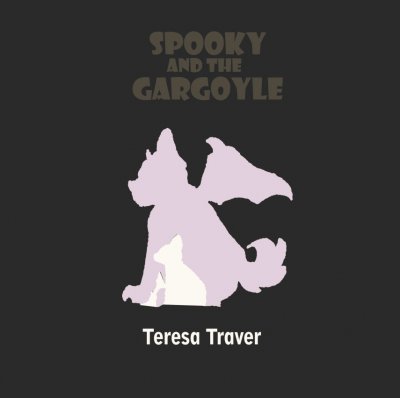 Spooky and the Gargoyle by Teresa Traver