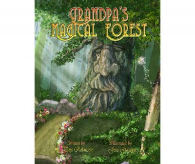 Grandpa's magic forest by Tina Robinson