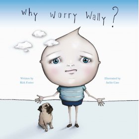 Why worry Wally by Rick foster