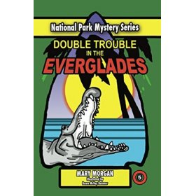 National Park Mysteries:  Double Trouble in the Everglades