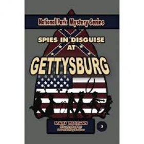 National Park Mysteries:  Spies in Disguise at Gettysburg