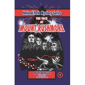 National Park Mystery Series: The Face at Mount Rushmore by Mary Morgan
