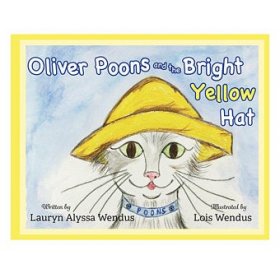 Oliver Poons & The Bright Yellow Hat by Lauryn Alyssa Wendus