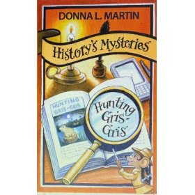 HISTORY'S MYSTERIES: Hunting Gris-Gris by Donna L Martin