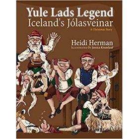 Yule Lads Legend Iceland's Jólasveinar by Heidi Herman