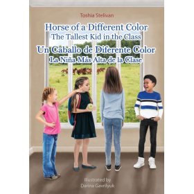 Horse of a different color, the tallest kid in the class by Toshia Stelivan