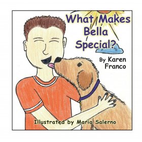 What Makes Bella Special? by Karen Franco