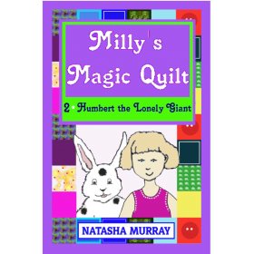 Milly's Magic Quilt Book 2 Humbert the Lonely Giant by Natasha Murray