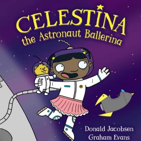 Celestina the Astronaut Ballerina by Donald Jacobsen