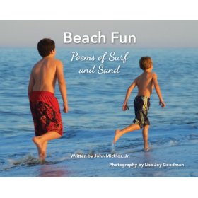 Beach Fun: Poems of Surf and Sand by John Micklos, Jr.