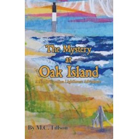 The Mystery at Oak Island by MC Tillson