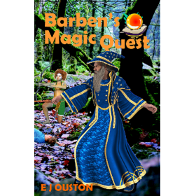 Barben's Magic Quest by E J Ouston
