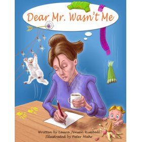 Dear Mr. Wasn't Me by Laura Jensen-Kimball