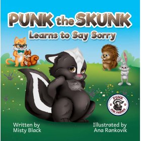 Punk the Skunk Learns to Say Sorry (Hardcover) by Misty Black