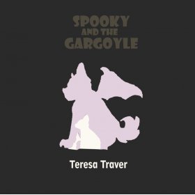 Spooky and the Gargoyle by Teresa Traver