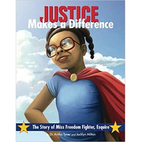 Justice Makes a Difference: The Story of Miss Freedom Fighter, Esquire